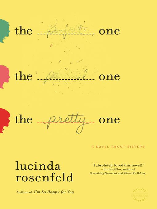 Title details for The Pretty One by Lucinda Rosenfeld - Available